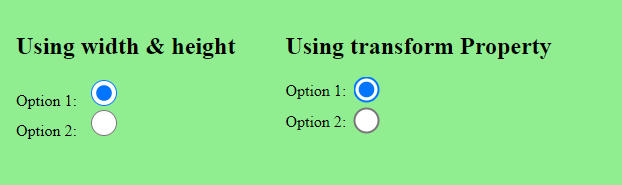 Increase a radio button size using width & height vs transform property